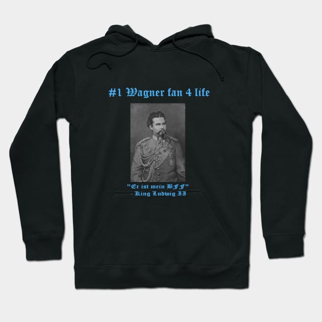 Wagner's #1 Fan Hoodie by The OperaTrash Podcast